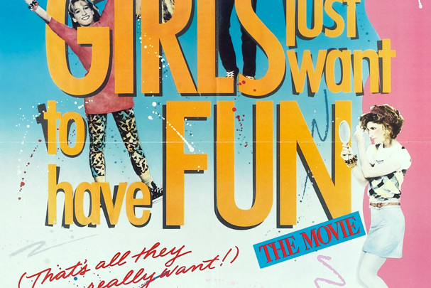 Saturday Cinema - Girls Just Want to Have Fun